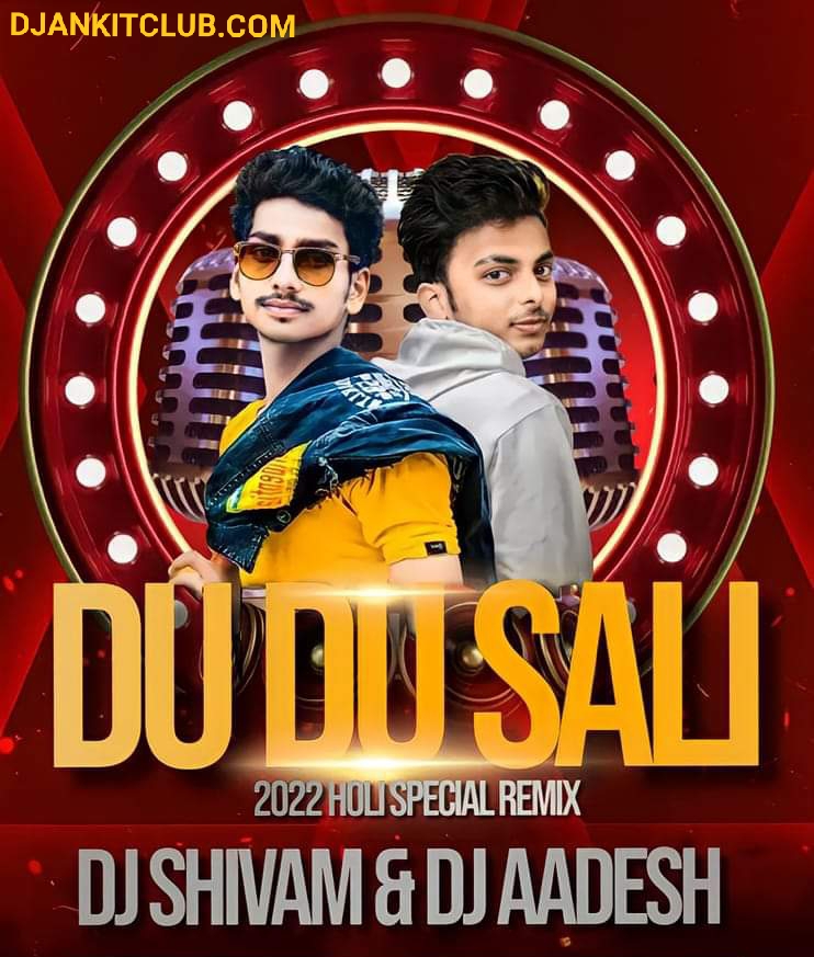 Du Du Go Saali - Pawan Singh 2022 - (New Holi Letest Dj Remix 2022) - Dj Aadesh Sitamarhi x Dj Shivam